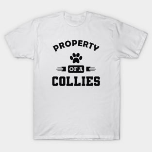 Collie dog - Property of a collies T-Shirt